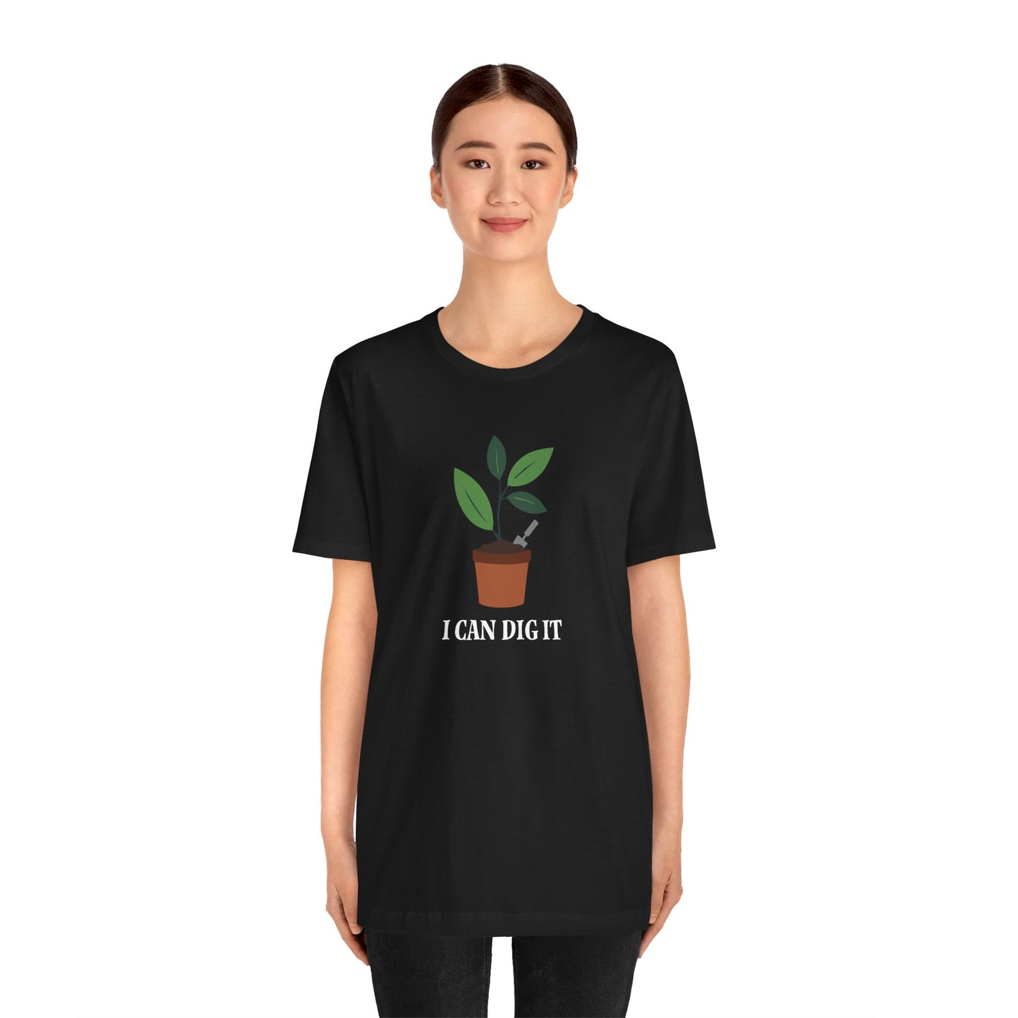 I Can Dig It T Shirt