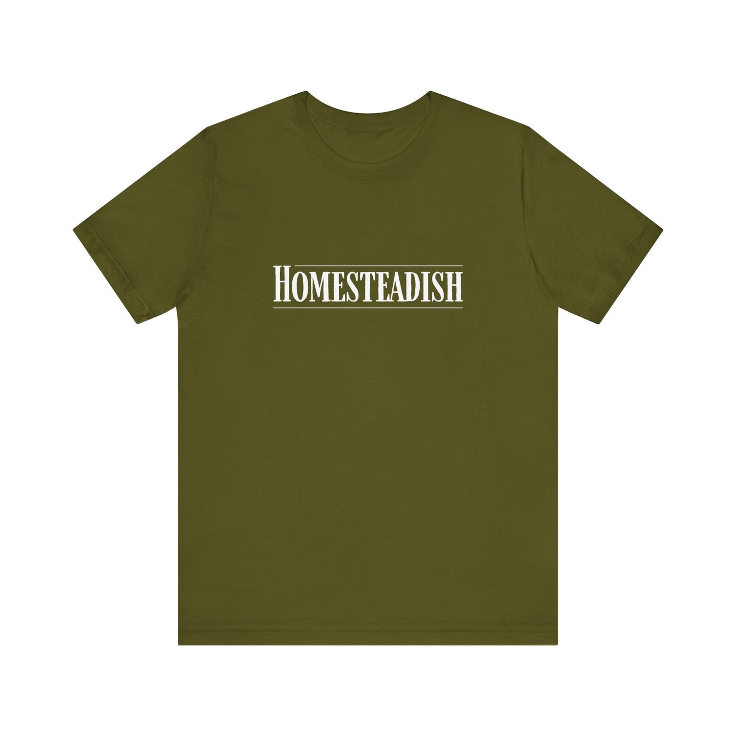 Homesteadish T Shirt