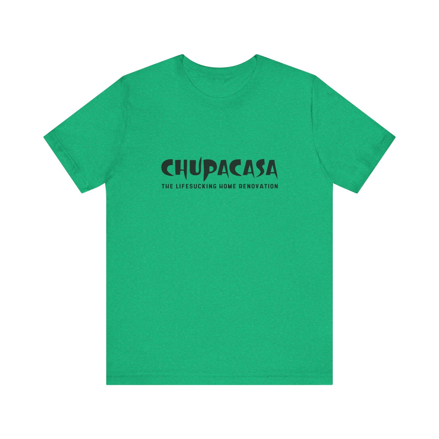 Chupacasa T Shirt