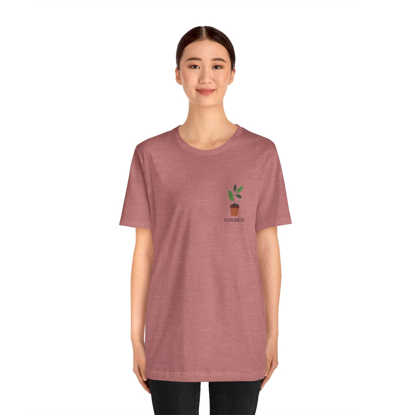 I Can Dig It T Shirt (pocket design)