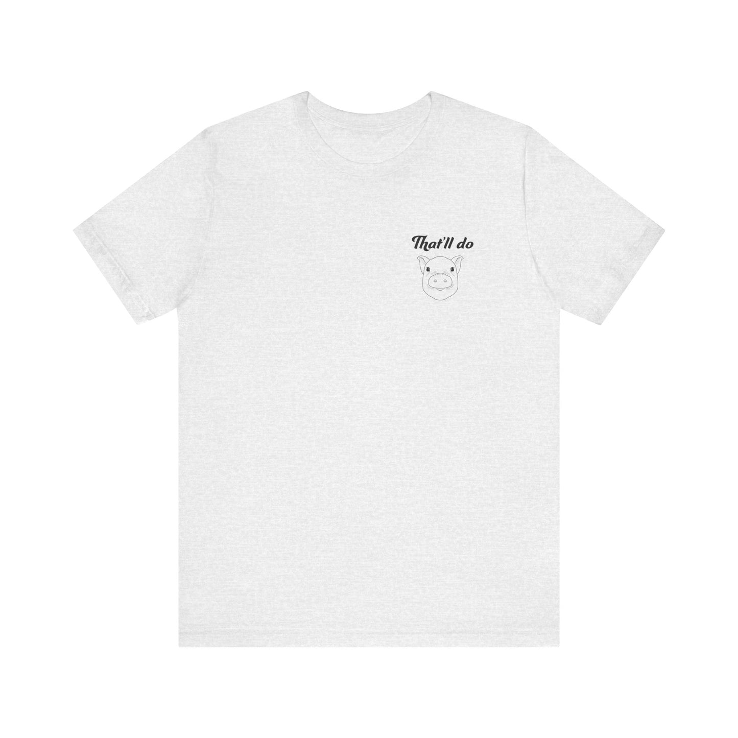 That'll Do Pig T Shirt (pocket design)