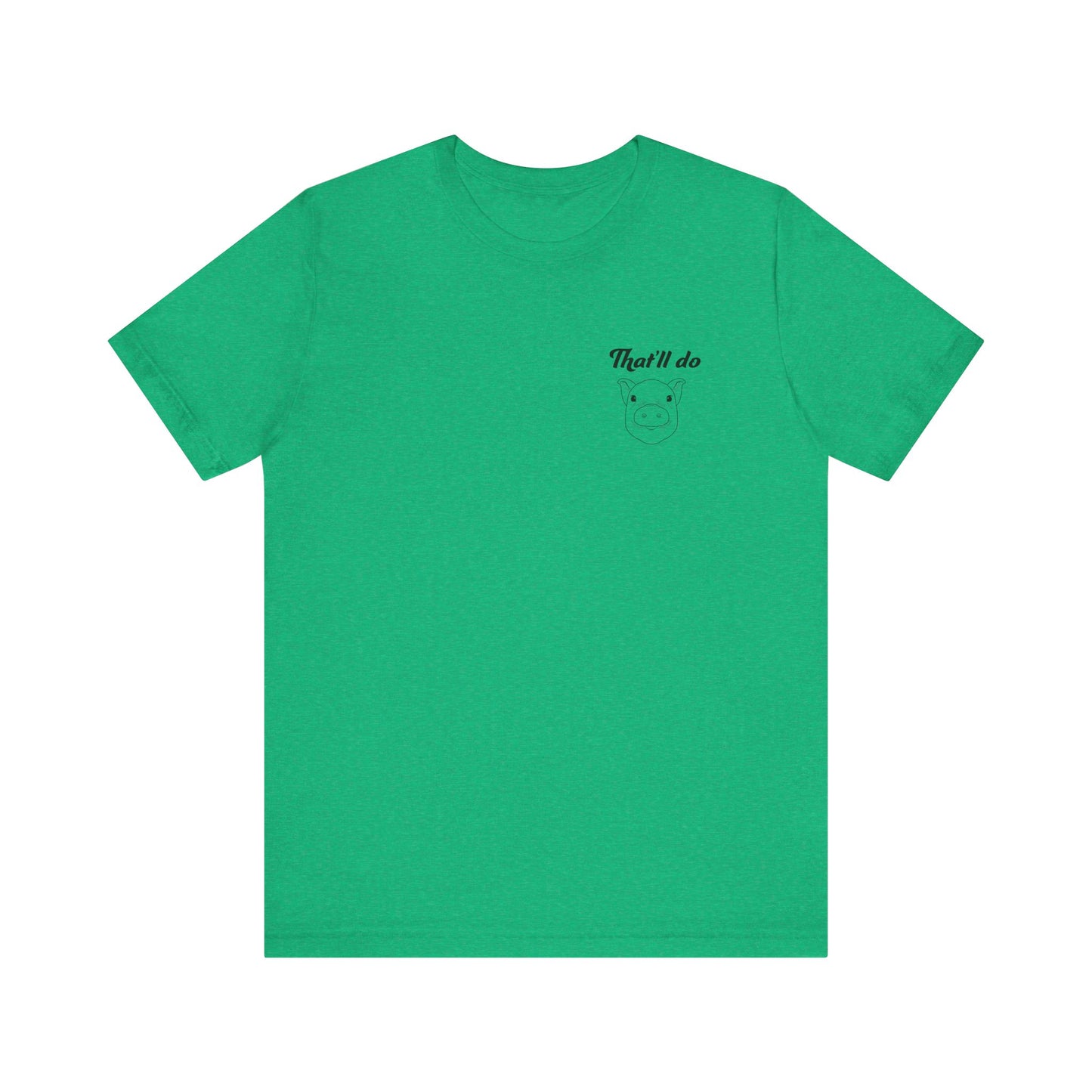 That'll Do Pig T Shirt (pocket design)