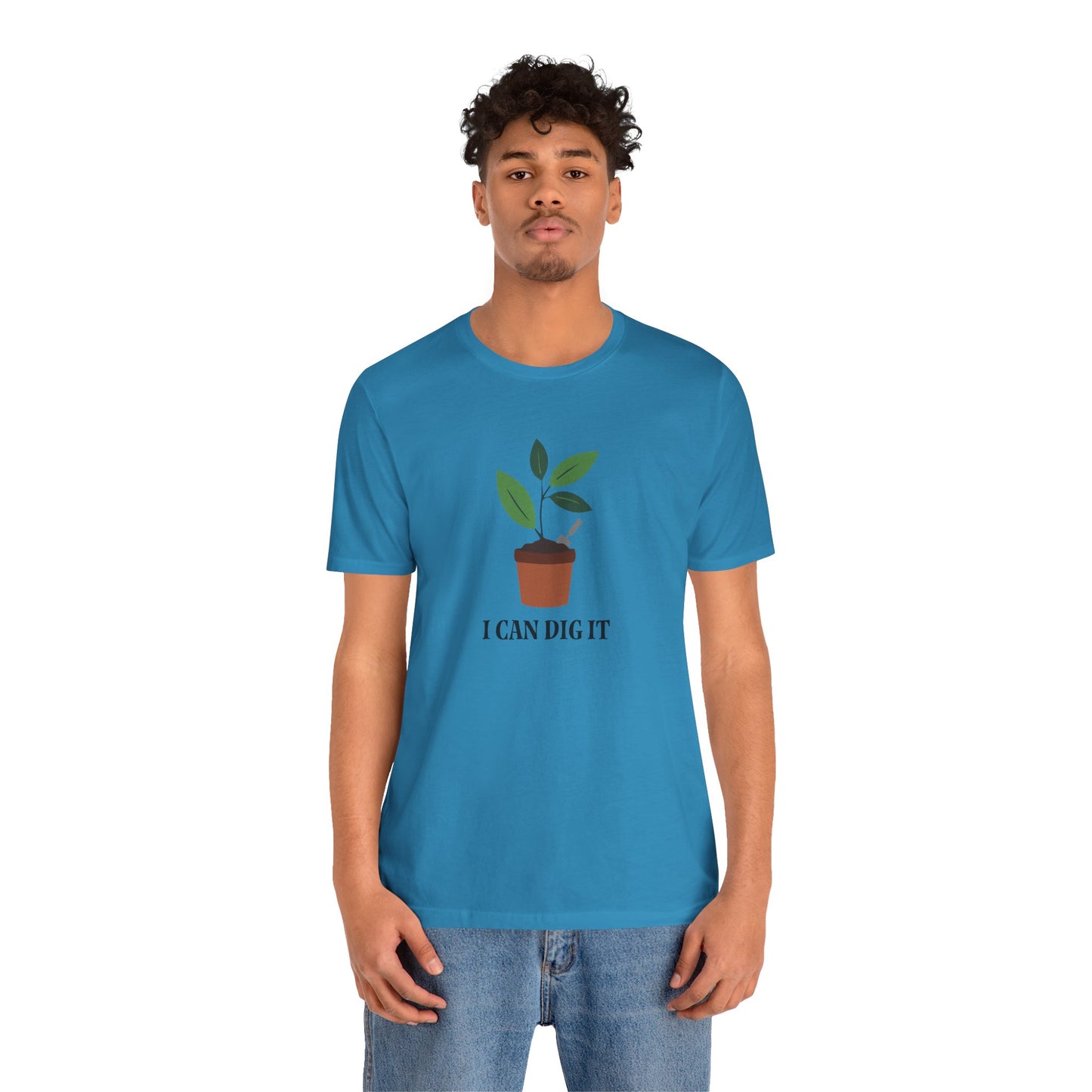 I Can Dig It T Shirt