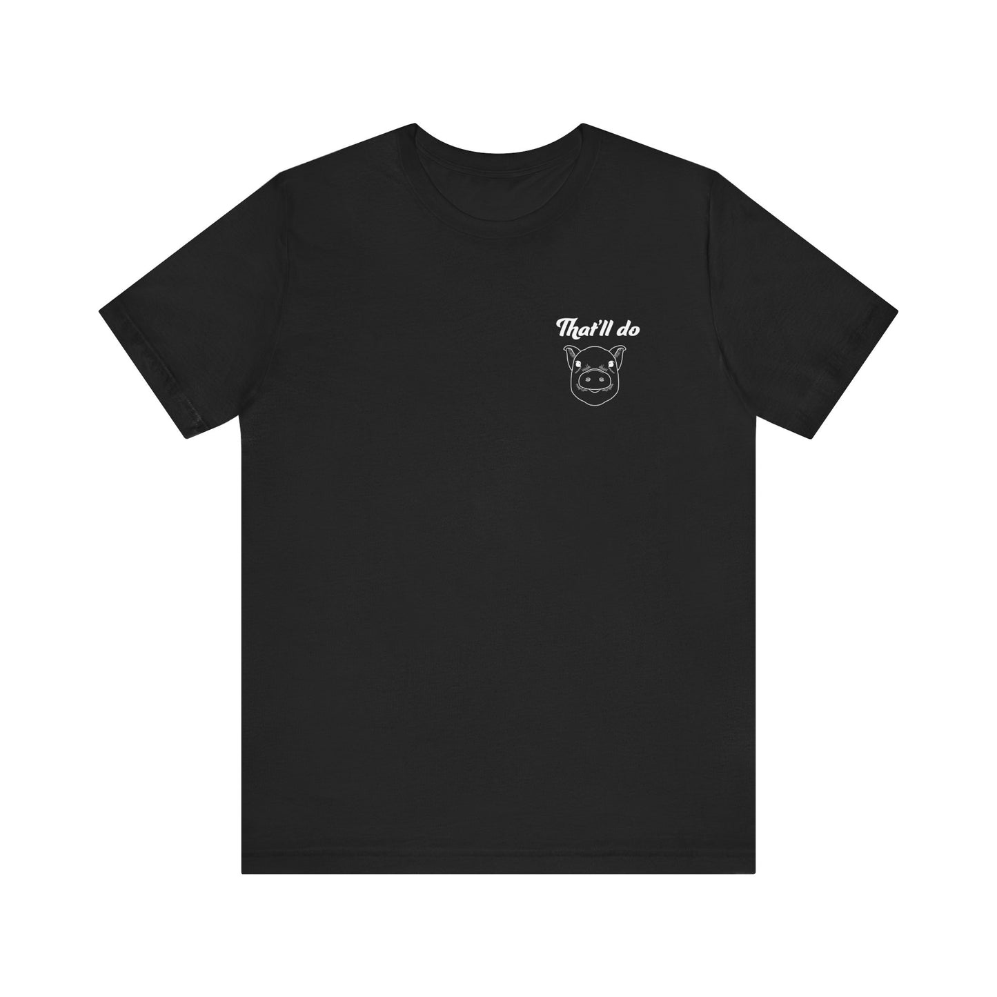 That'll Do Pig T Shirt (pocket design)