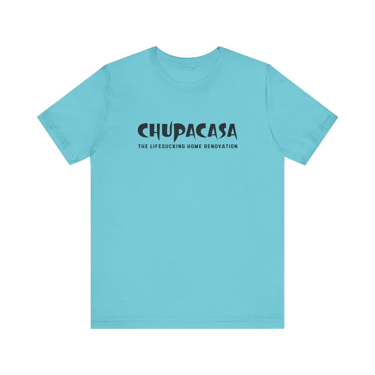 Chupacasa T Shirt