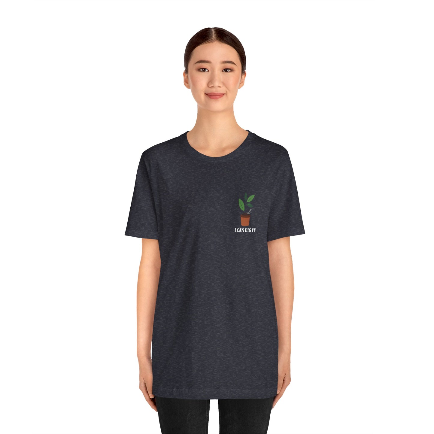 I Can Dig It T Shirt (pocket design)