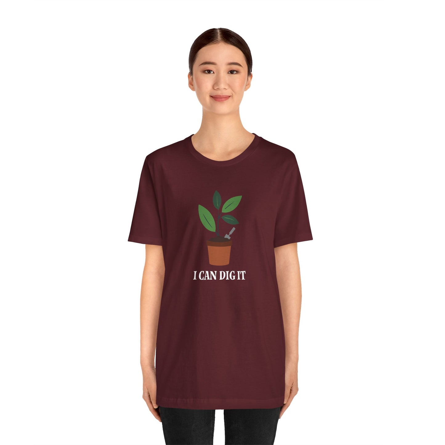 I Can Dig It T Shirt