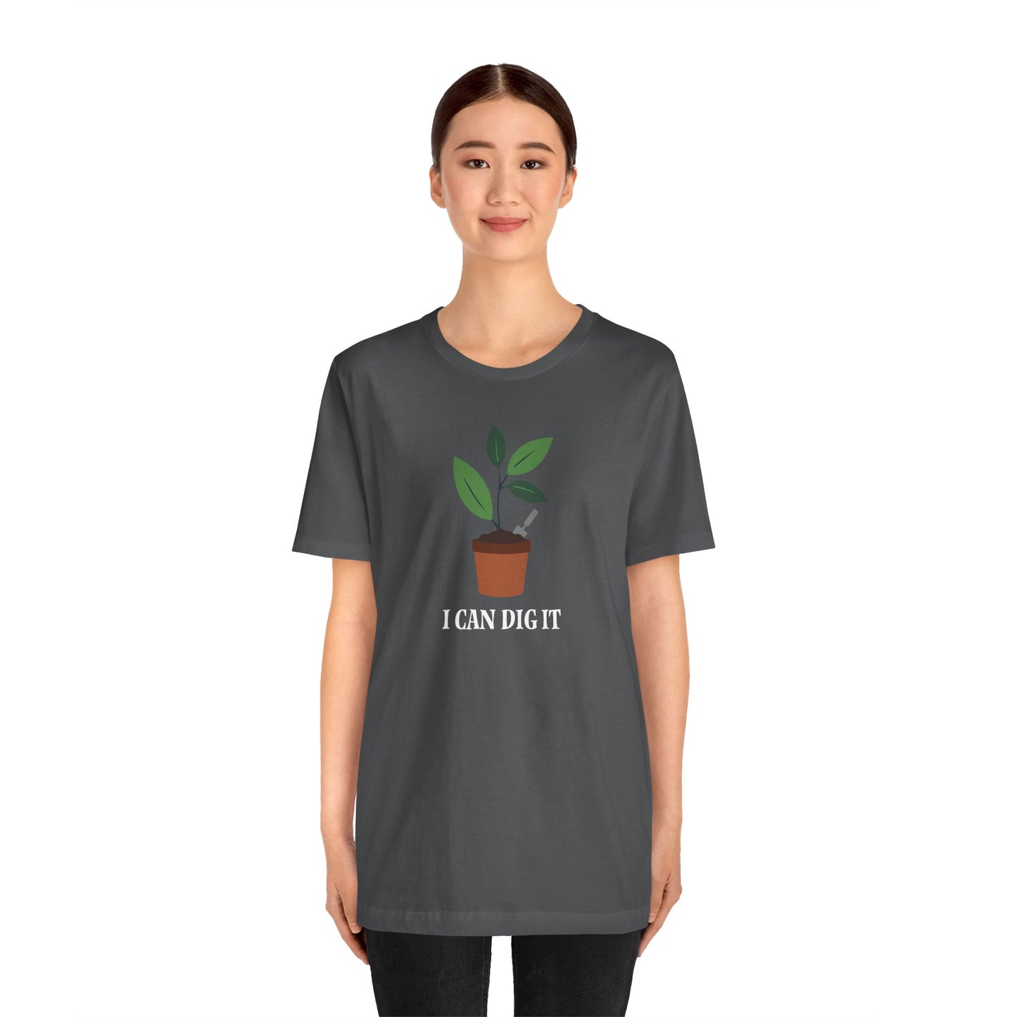 I Can Dig It T Shirt