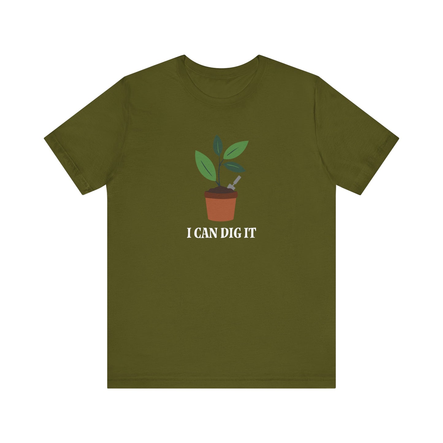 I Can Dig It T Shirt