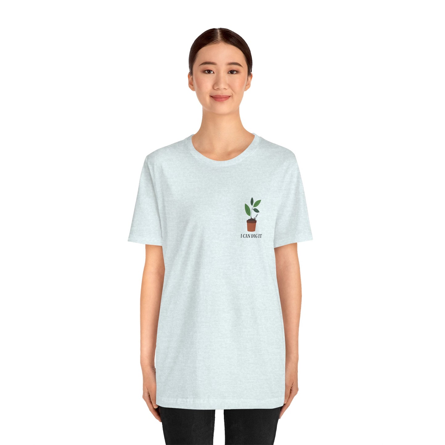 I Can Dig It T Shirt (pocket design)