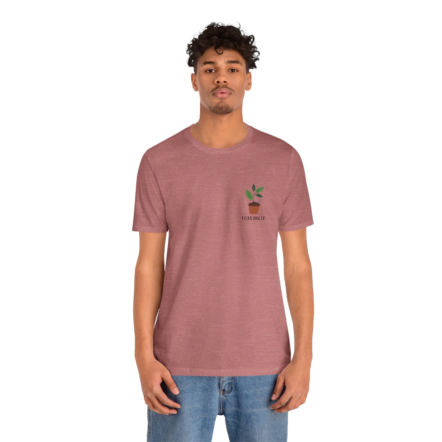 I Can Dig It T Shirt (pocket design)
