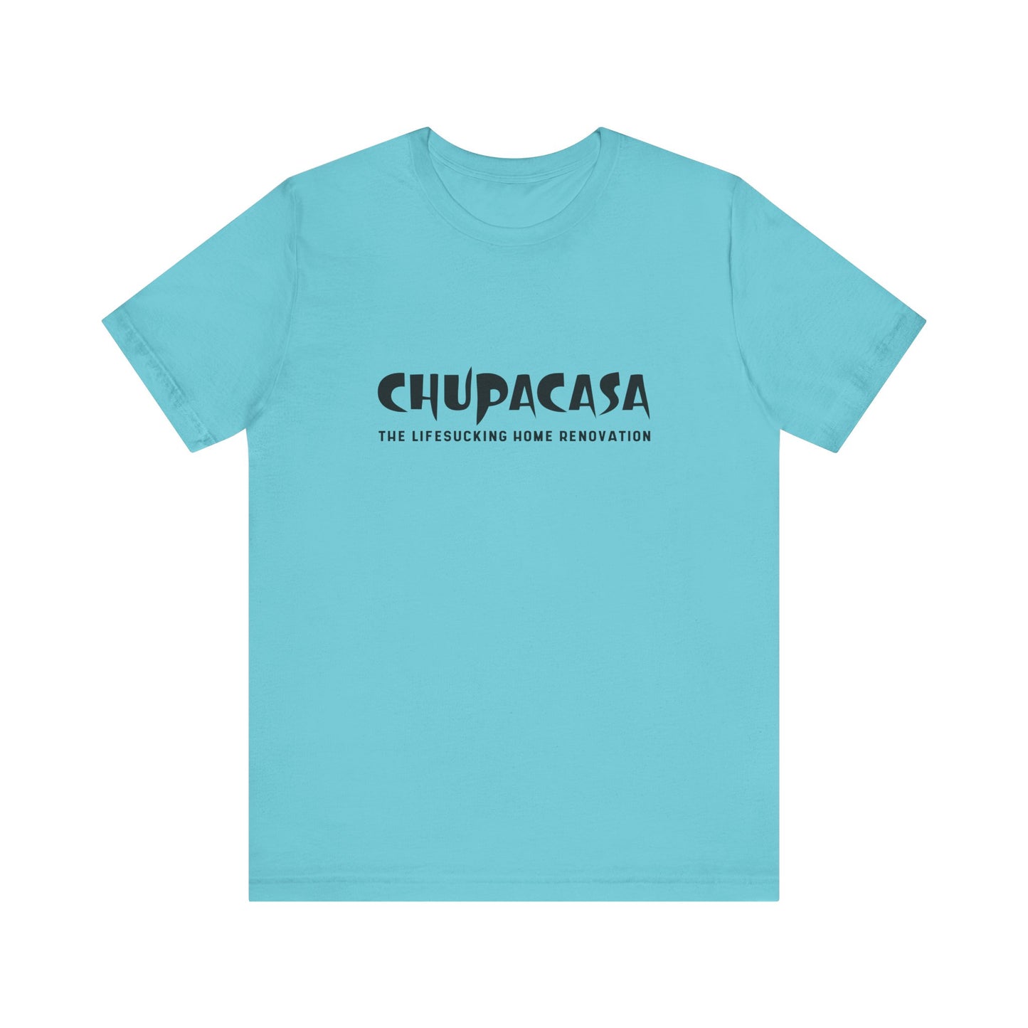 Chupacasa T Shirt
