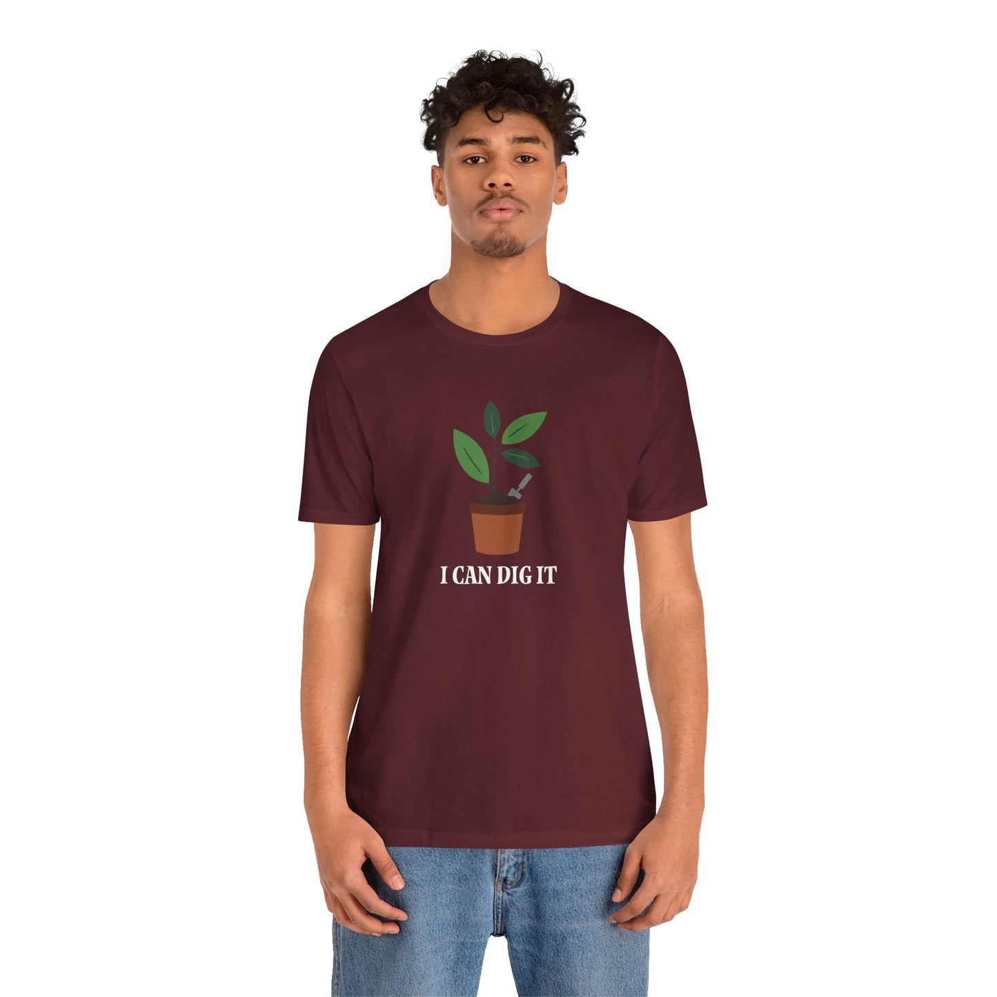 I Can Dig It T Shirt