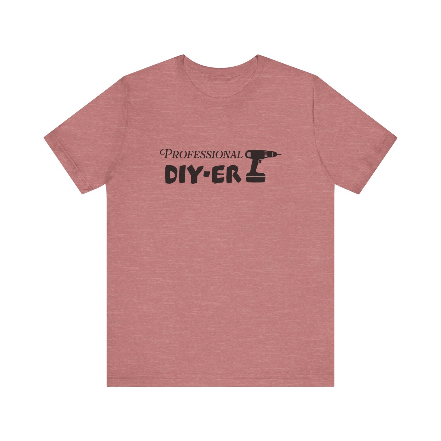 Professional DIY-er T Shirt