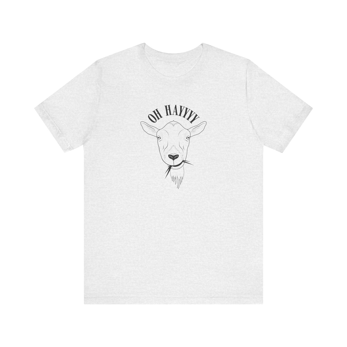 Oh Hayyyy T Shirt
