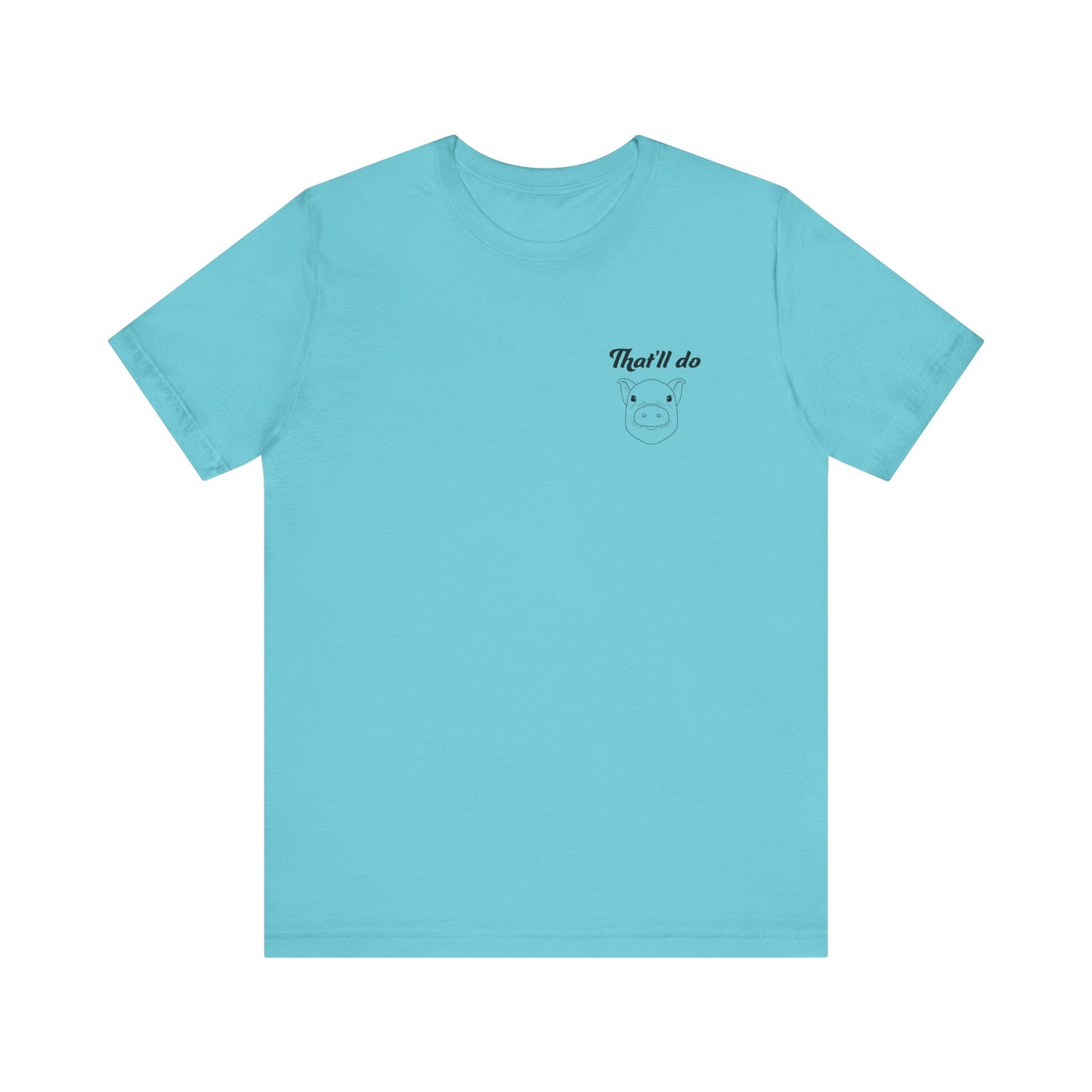 That'll Do Pig T Shirt (pocket design)
