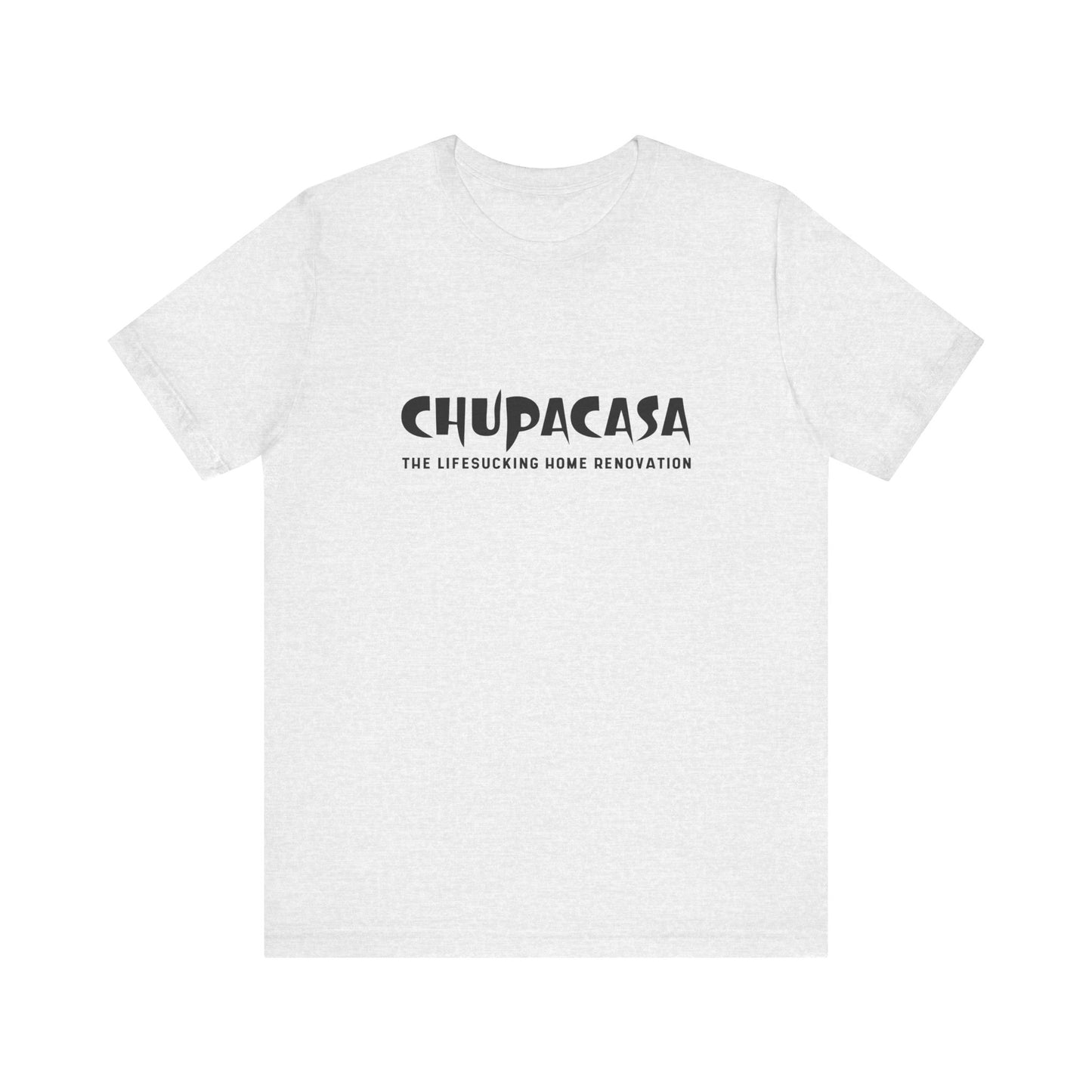 Chupacasa T Shirt