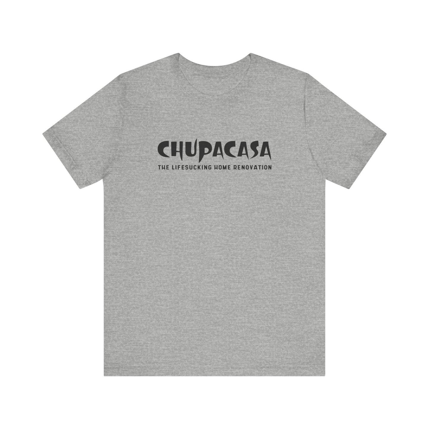 Chupacasa T Shirt