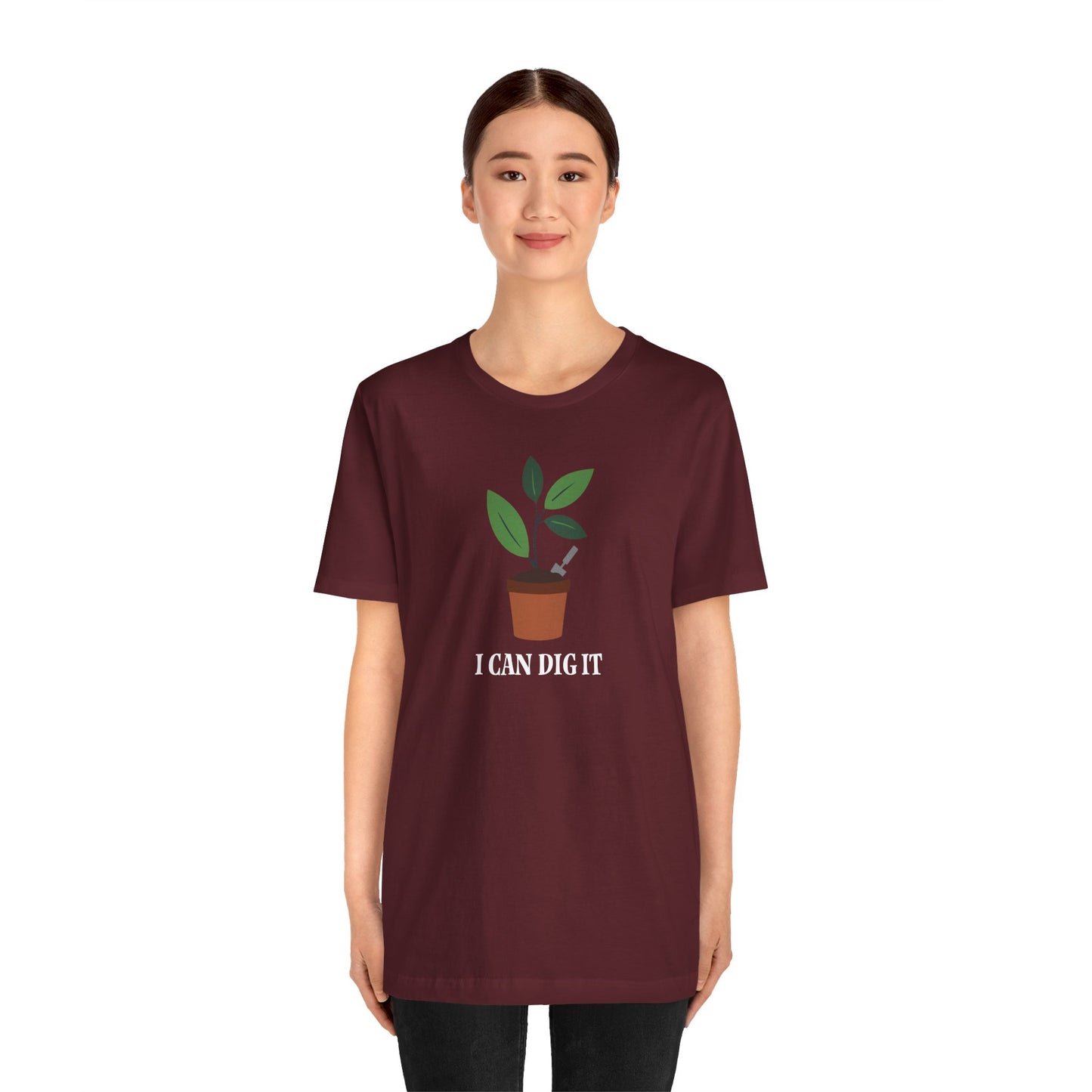 I Can Dig It T Shirt