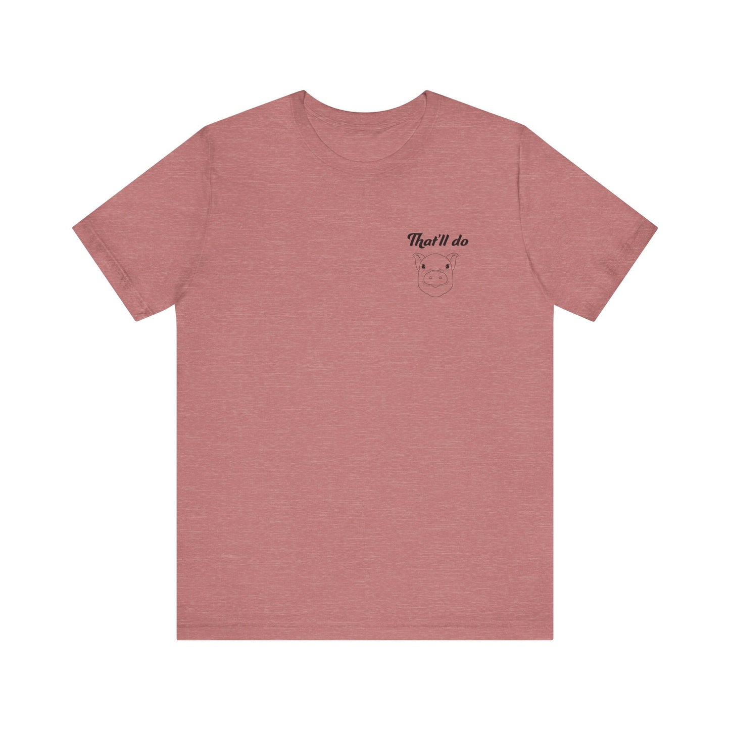 That'll Do Pig T Shirt (pocket design)
