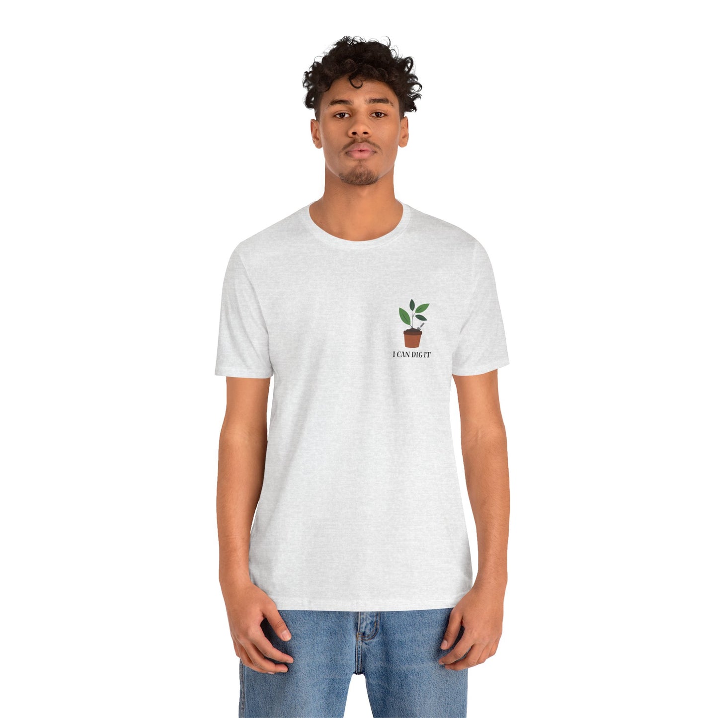 I Can Dig It T Shirt (pocket design)