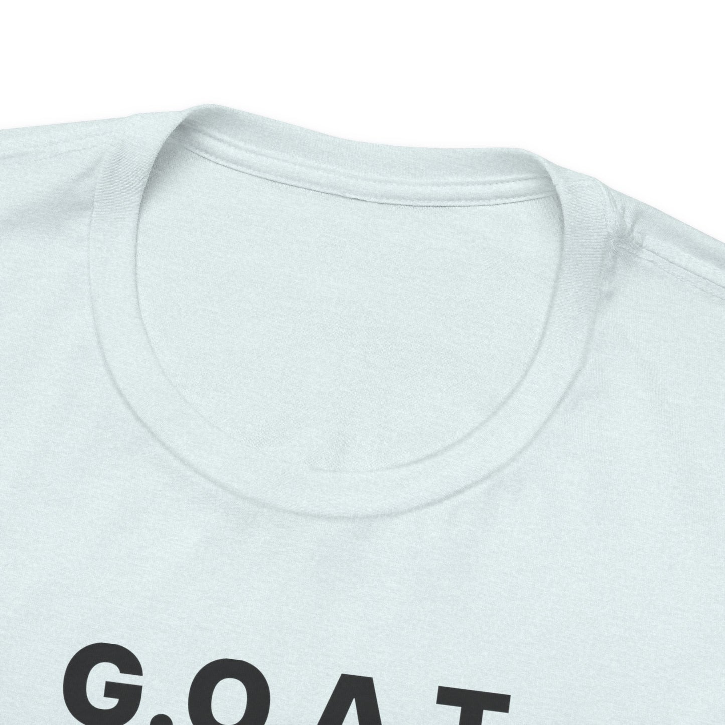 G.O.A.T. T Shirt