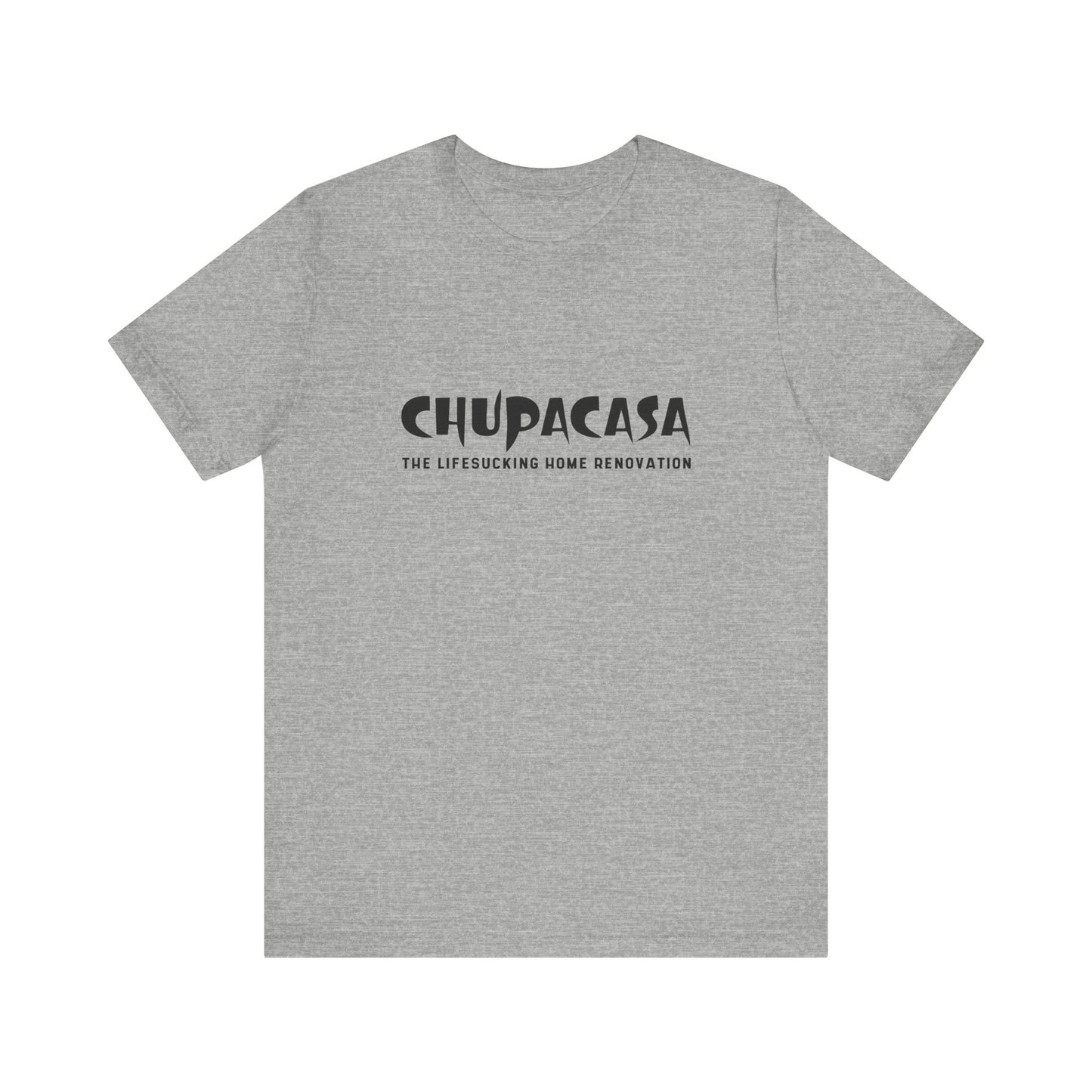 Chupacasa T Shirt