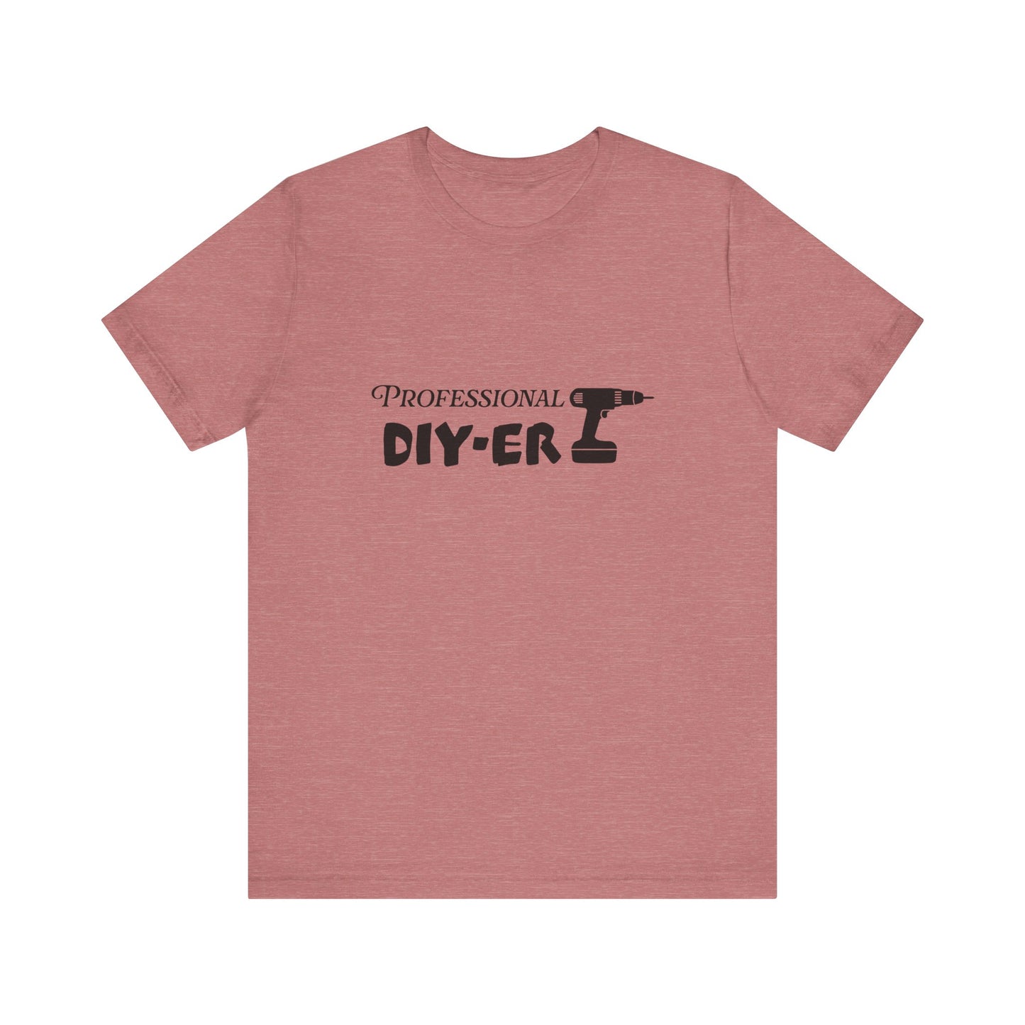 Professional DIY-er T Shirt