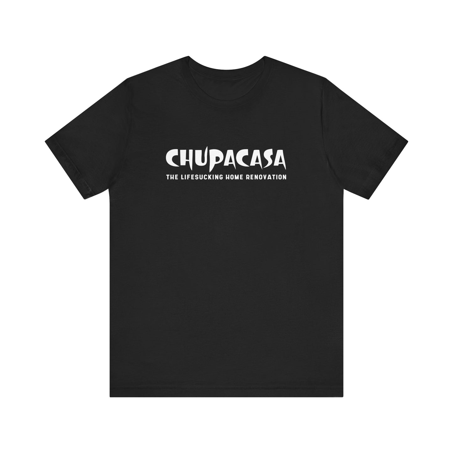 Chupacasa T Shirt