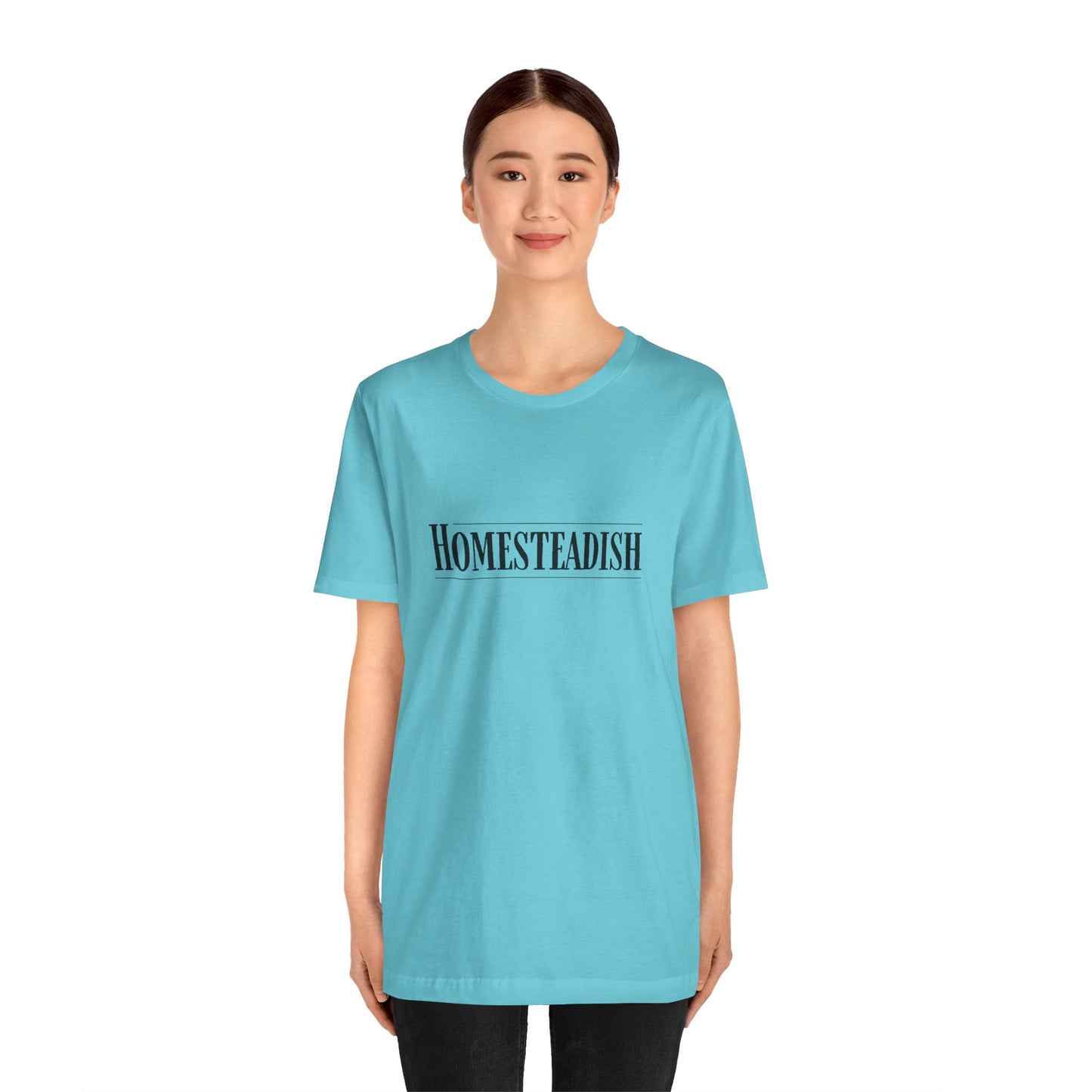 Homesteadish T Shirt