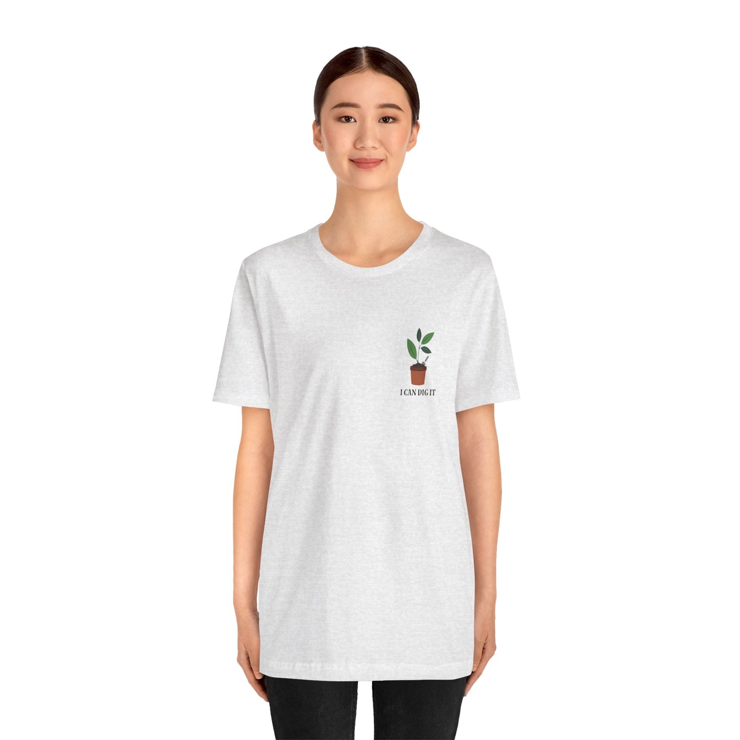 I Can Dig It T Shirt (pocket design)