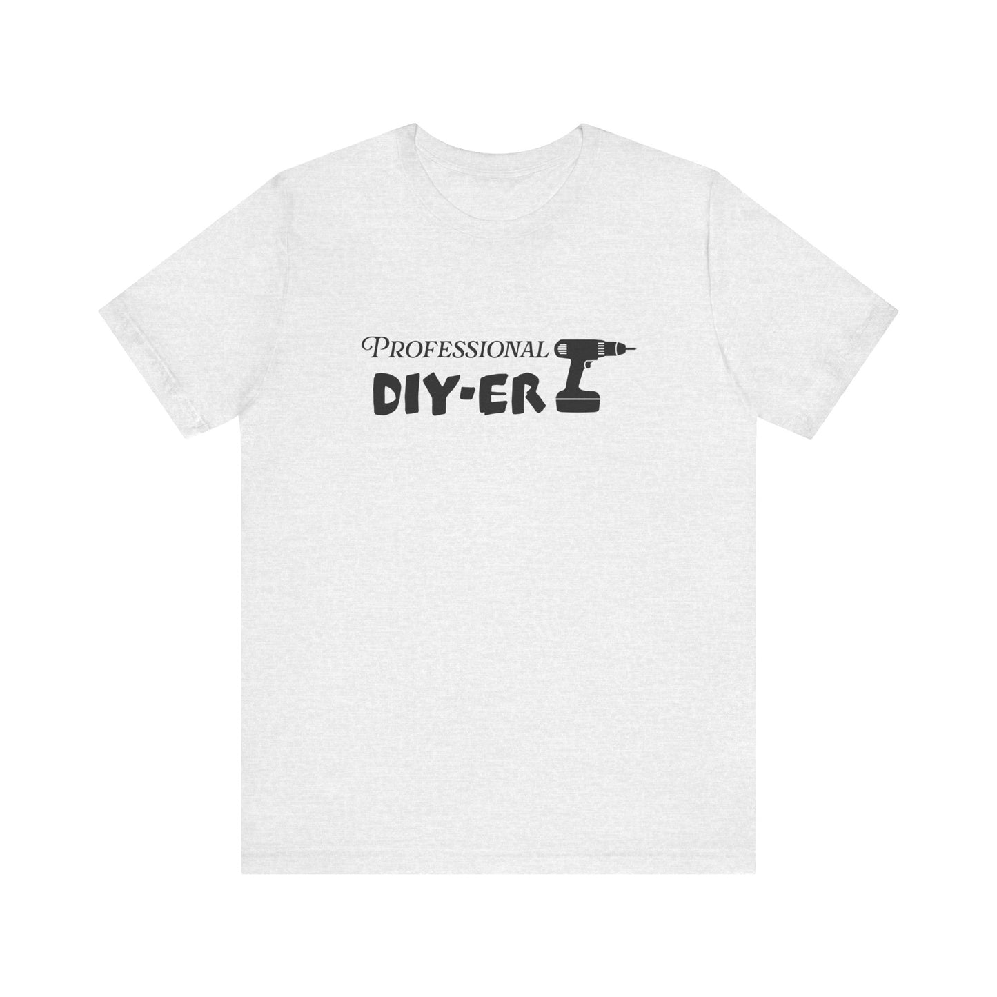 Professional DIY-er T Shirt