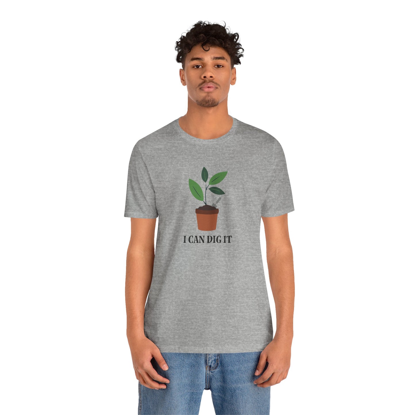 I Can Dig It T Shirt