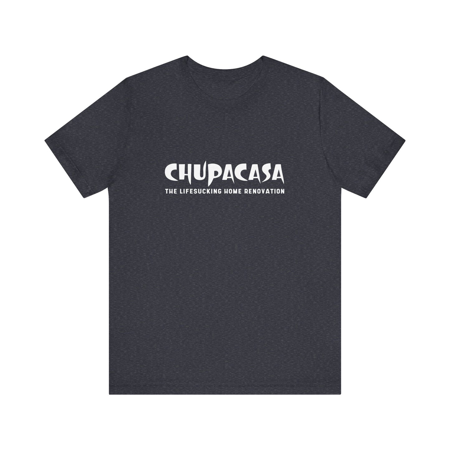 Chupacasa T Shirt