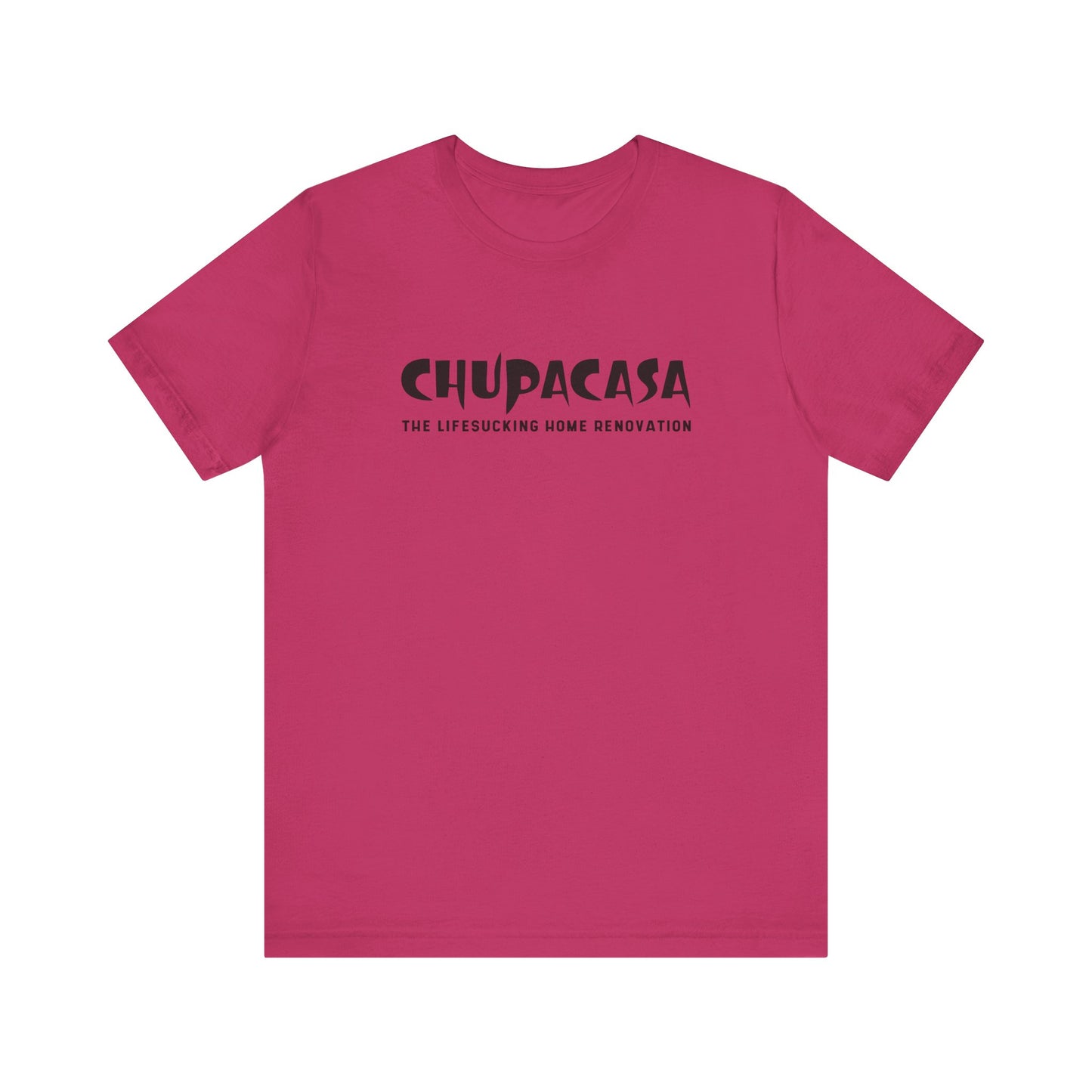 Chupacasa T Shirt