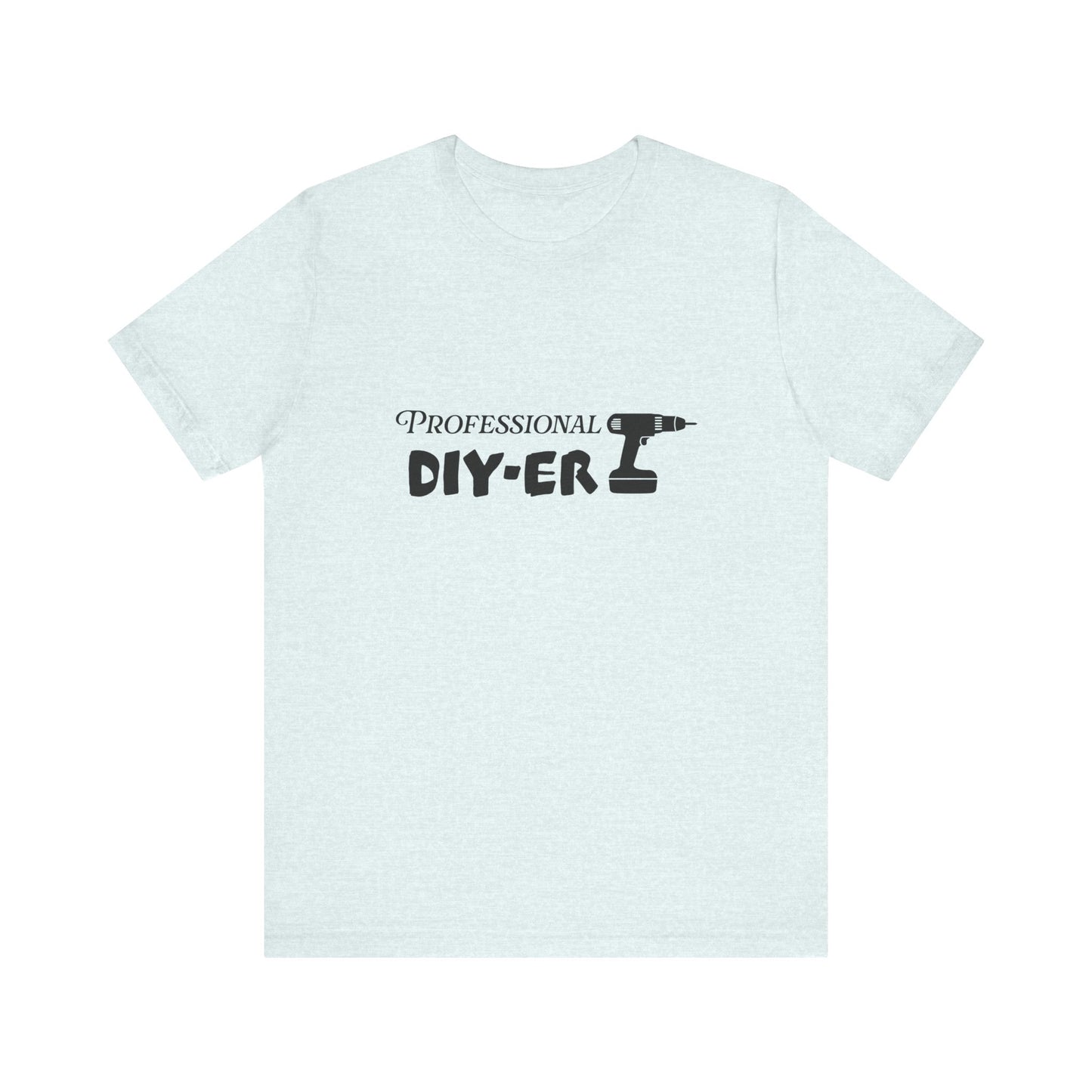 Professional DIY-er T Shirt