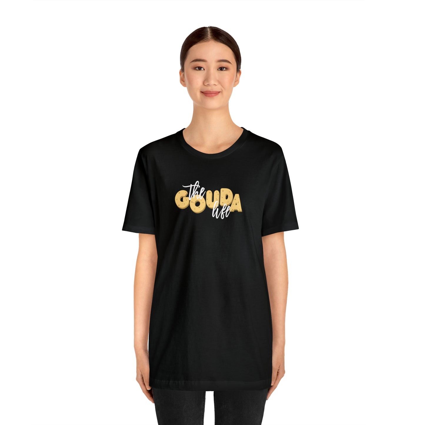 The Gouda Life T Shirt