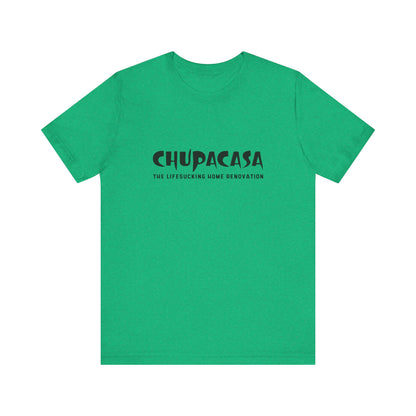Chupacasa T Shirt