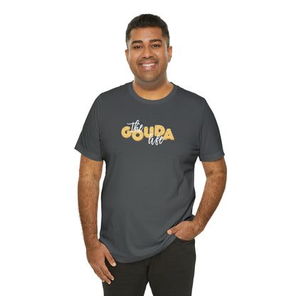 The Gouda Life T Shirt