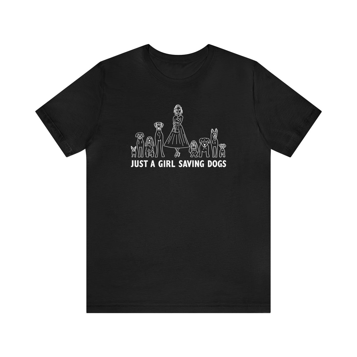 Just a Girl Saving Dogs Sketch T Shirt