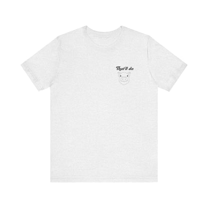 That'll Do Pig T Shirt (pocket design)
