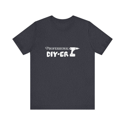 Professional DIY-er T Shirt