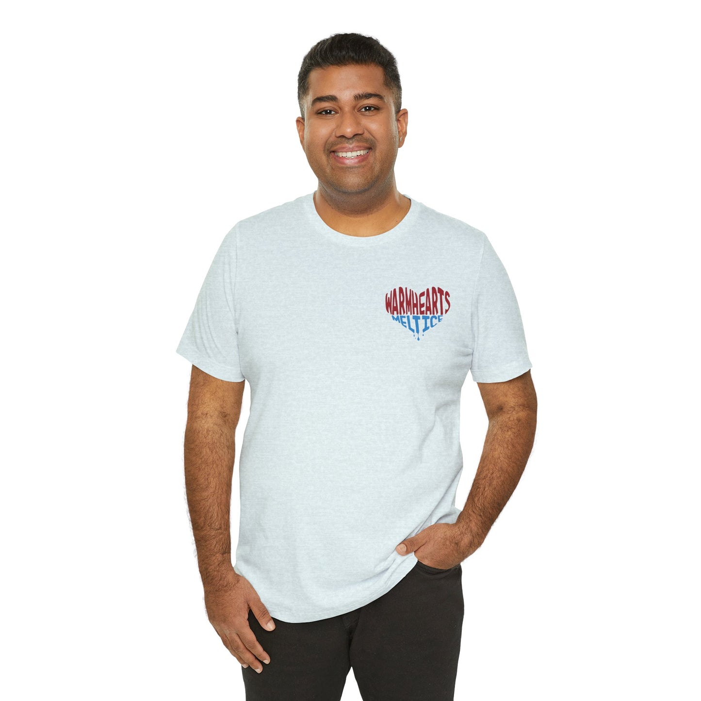 Warm Hearts Melt Ice T Shirt (pocket design)