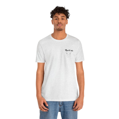 That'll Do Pig T Shirt (pocket design)