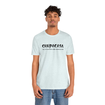 Chupacasa T Shirt
