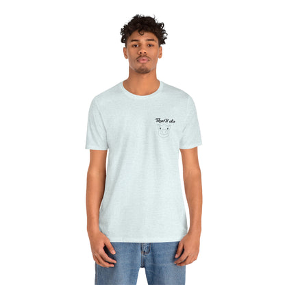 That'll Do Pig T Shirt (pocket design)