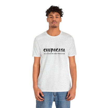 Chupacasa T Shirt