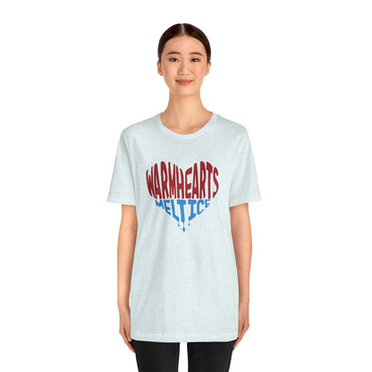 Warm Hearts Melt Ice T Shirt