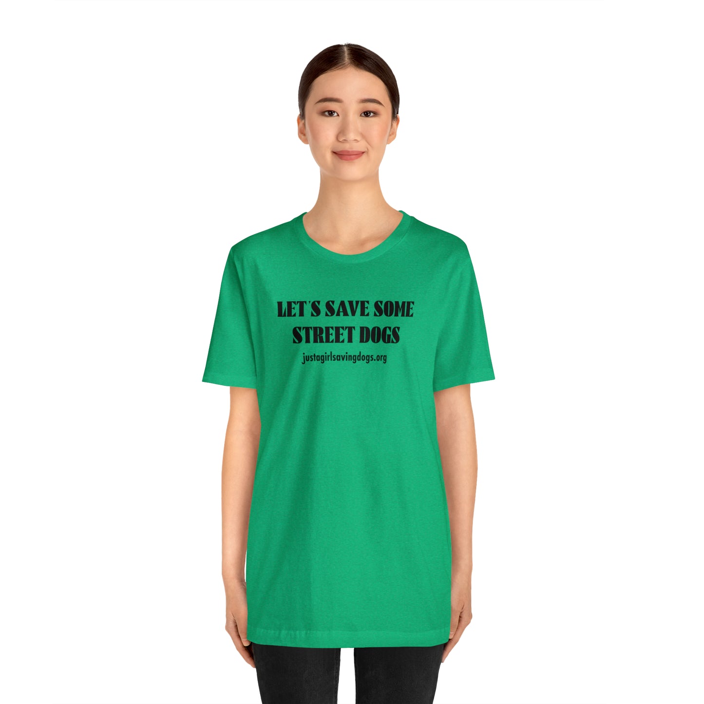 Just a Girl Saving Dogs Let's Save Some Street Dogs T Shirt