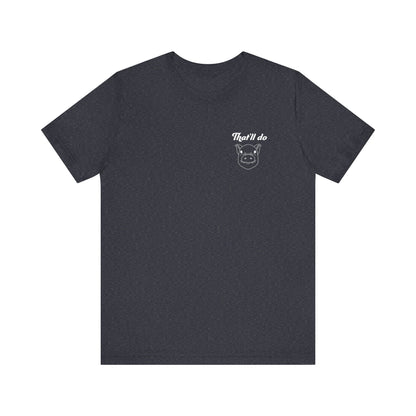 That'll Do Pig T Shirt (pocket design)